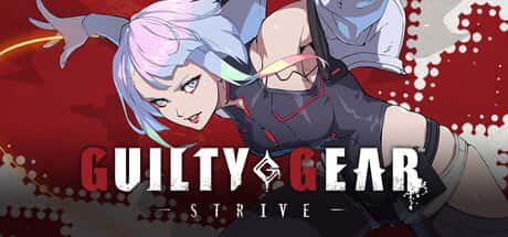 罪恶装备 STRIVE GUILTY GEAR STRIVE 全DLC中文版全息投影